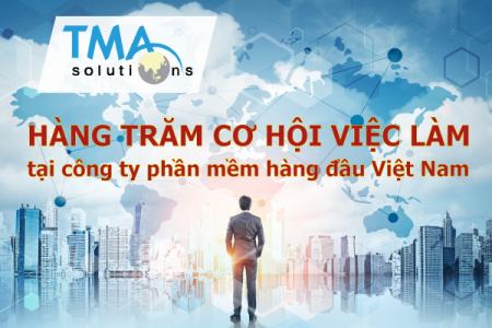 TMA - công ty phần mềm hàng đầu Việt Nam tuyển dụng