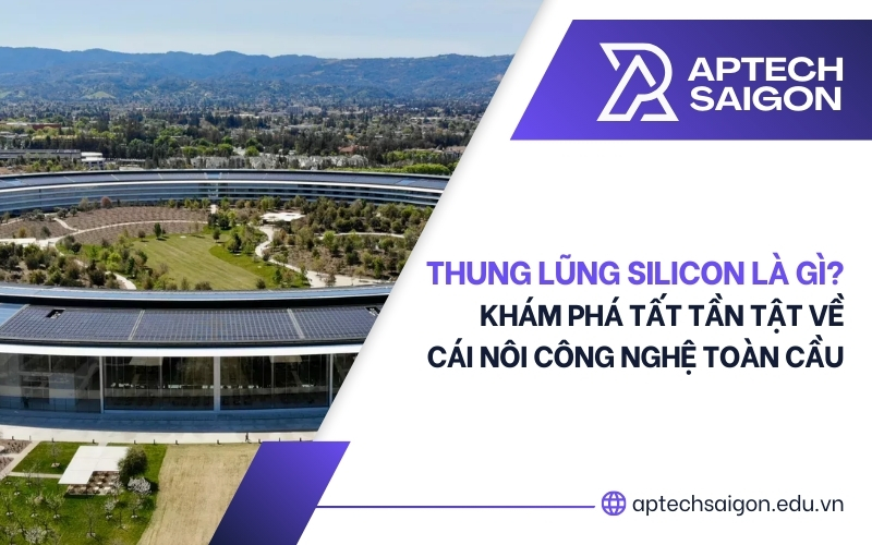 Thung lũng Silicon là gì
